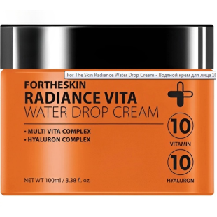 Крем для обличчя Fortheskin Radiance Vita Water Drop Cream 100ml